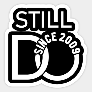 Still Do Since 2009 Wedding Anniversary Couple Matching Sticker